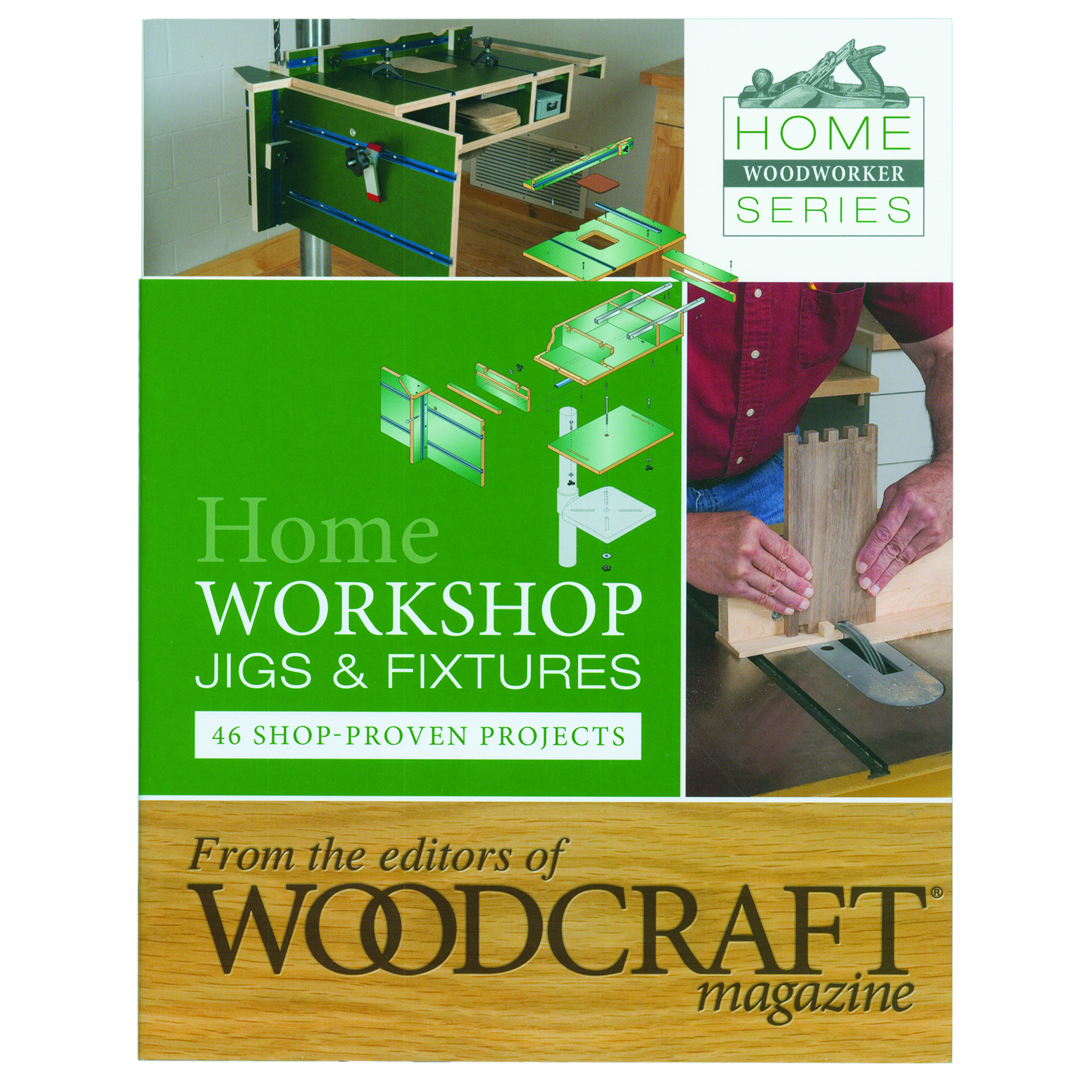 Home Workshop Jigs & Fixtures From The Editiors Of Woodcraft Magazine