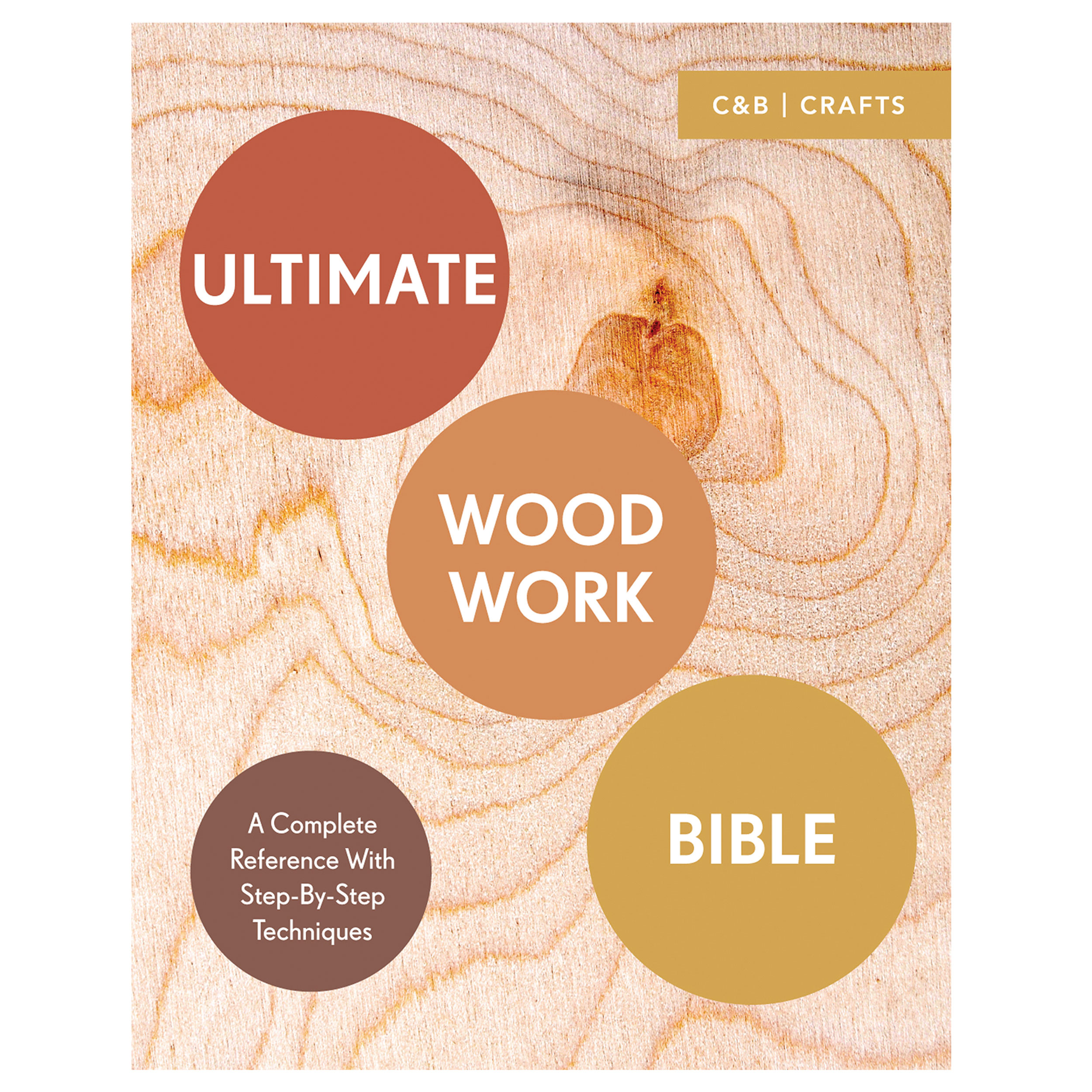 The Wood Work Bible
