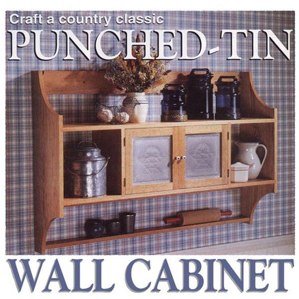 product: Wood Magazine Woodworking Project Paper Plan to Build Punched-Tin Wall Cabinet shown