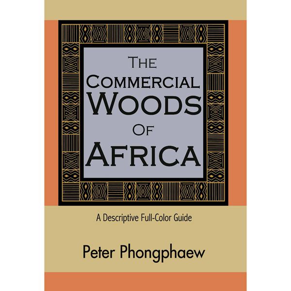 The Commercial Woods Of Africa: A Descriptive Full-color Guide