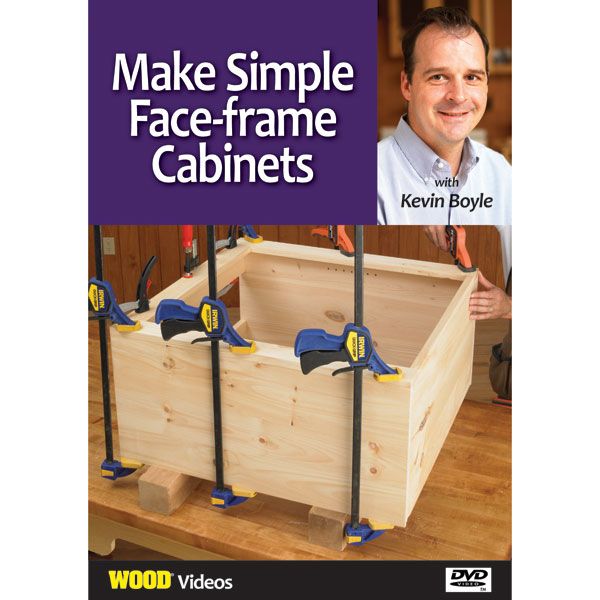 product: Wood Magazine Make Simple Face-frame Cabinets With Kevin Boyle DVD shown