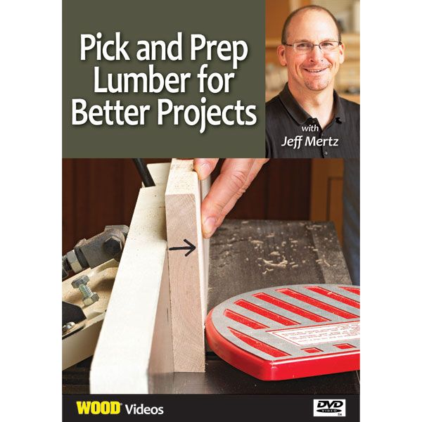 product: Wood Magazine Pick and Prep Lumber for Better Projects With Jeff Mertz DVD shown