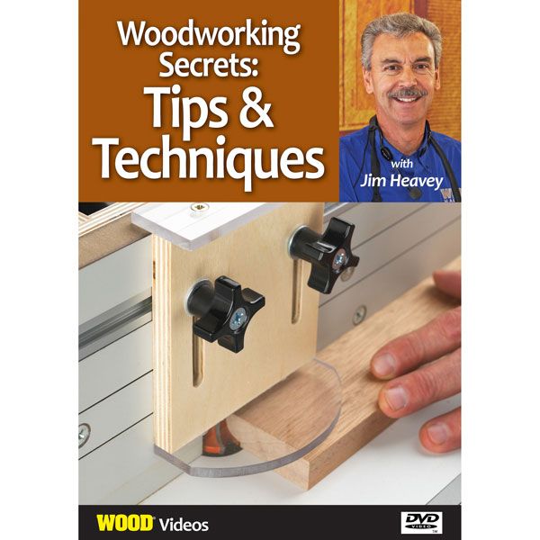 product: Wood Magazine The Best of Jim Heavey on DVD: Woodworking Secrets: Tips & Techniques shown