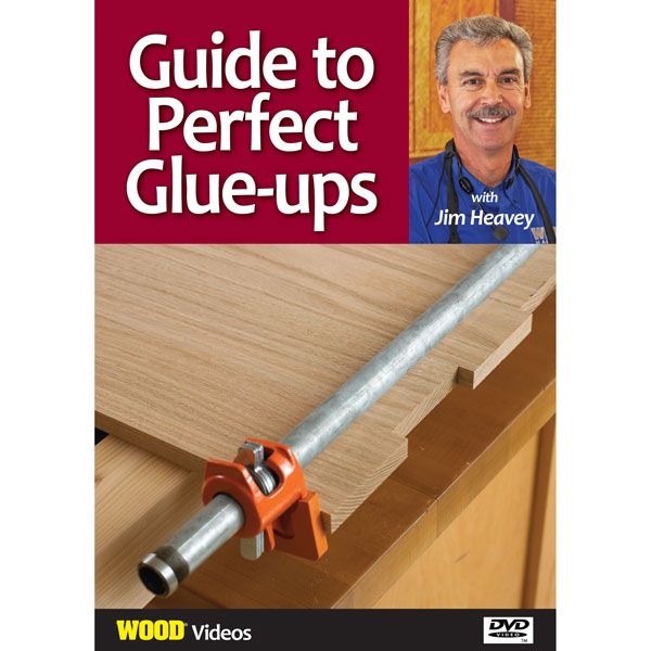 product: Wood Magazine The Best of Jim Heavey on DVD: Guide to Perfect Glue-ups shown