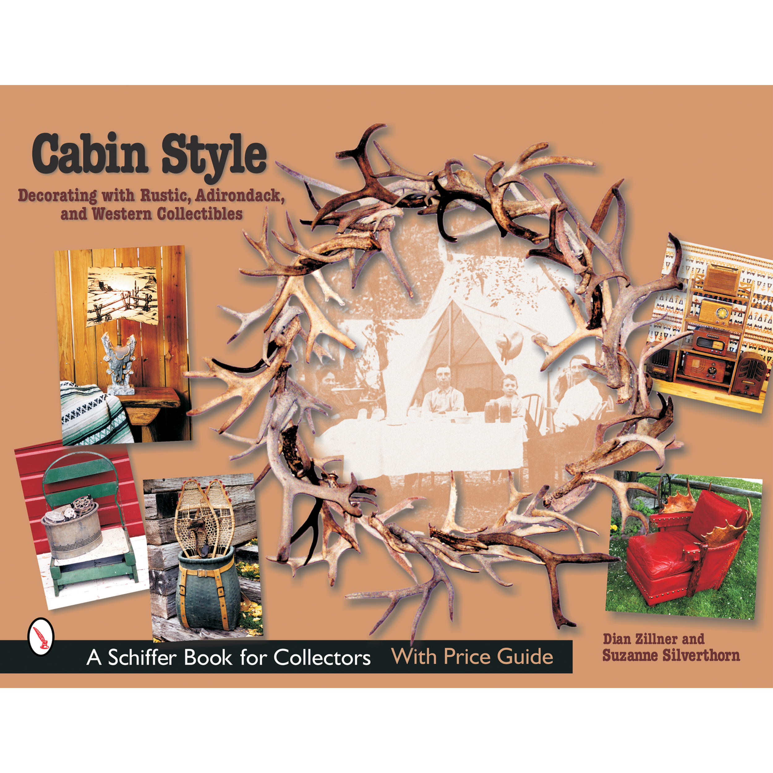 Cabin Style: Decorating With Rustic, Adirondack, And Western Collectibles