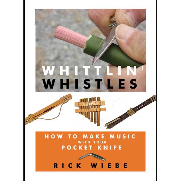 Whittlin' Whistles: How to Make Music with your Pocket Knife