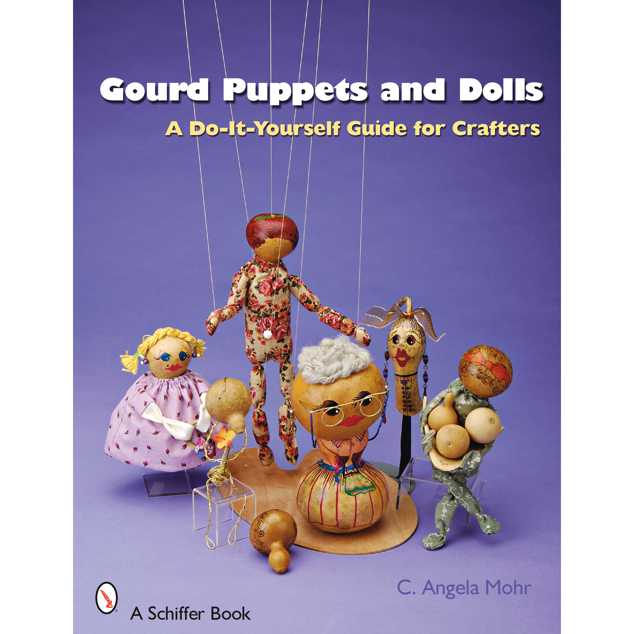 Gourd Puppets And Dolls: A Do-it-yourself For Crafters