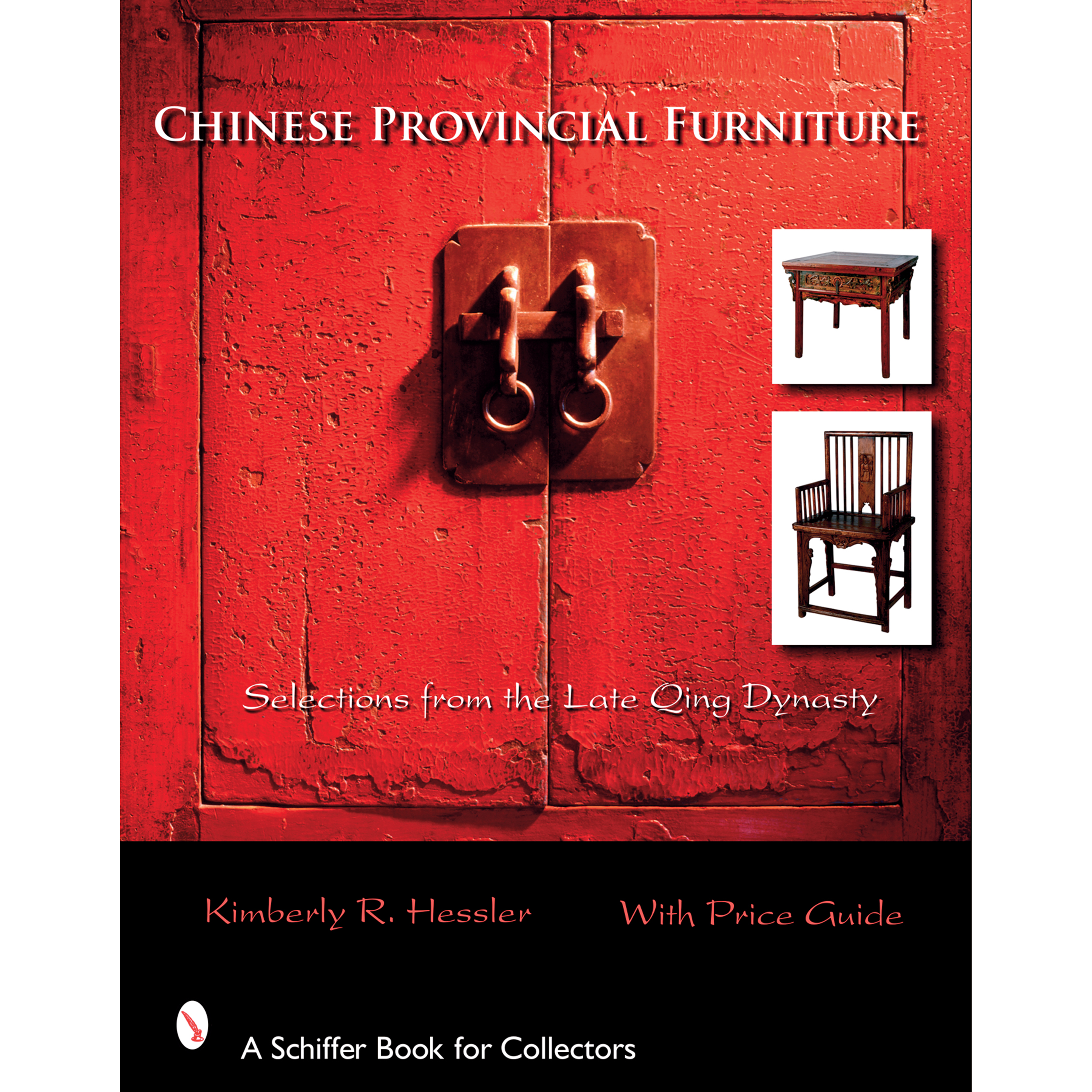 Chinese Provincial Furniture: Selections From The Late Qing Dynasty