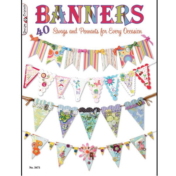 Banners: 40 Swags And Pennants For Every Occasion