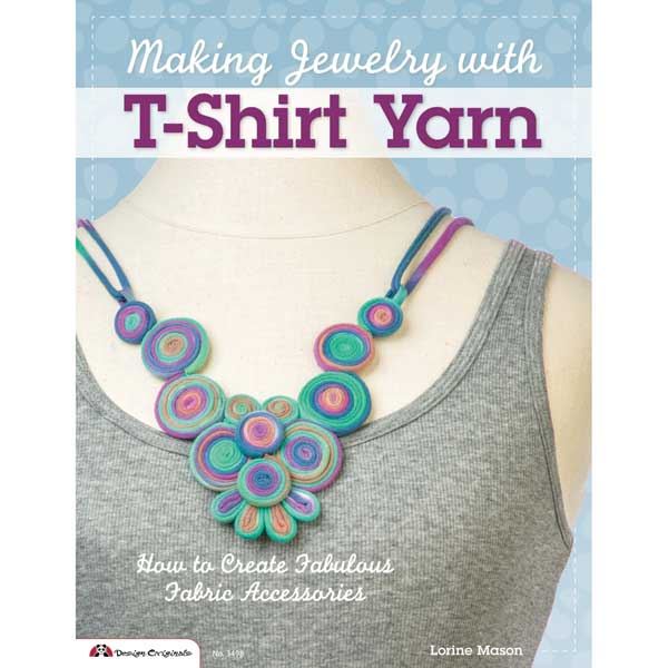 product: Design Originals Making Jewelry with T-Shirt Yarn shown
