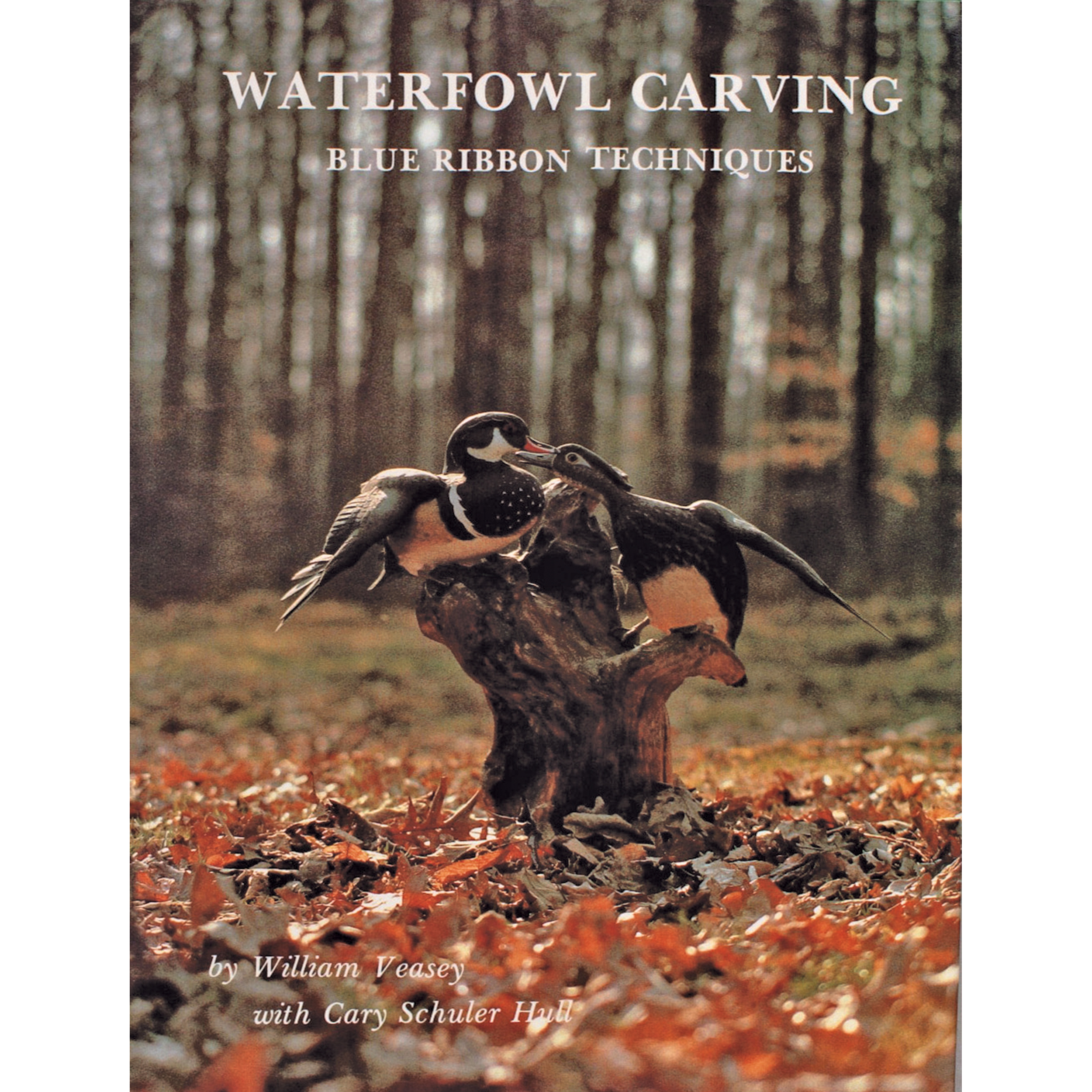Waterfowl Carving: Blue Ribbon Techniques