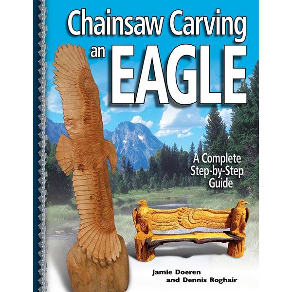 product: Fox Chapel Chainsaw Carving An Eagle: A Complete Step-by-Step Guide shown