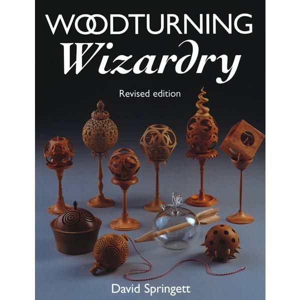 Woodturning Wizardry, Revised Edition