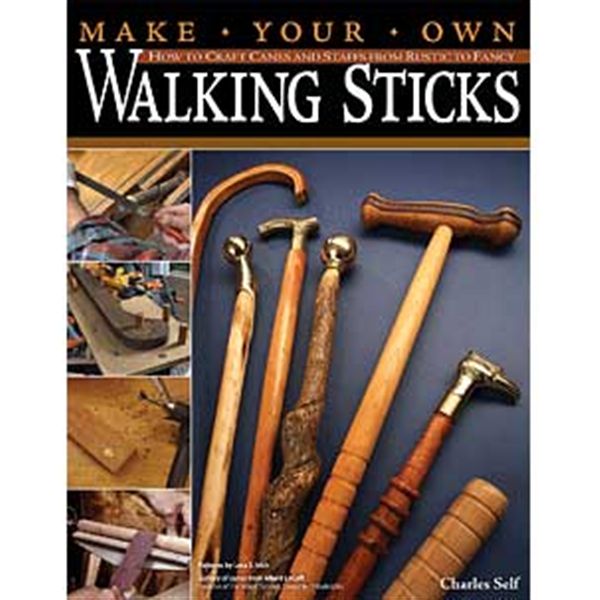 product: Fox Chapel Make Your Own Walking Sticks: How to Craft Canes and Staffs from Rustic to Fancy shown