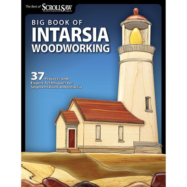 Big Book Of Intarsia Woodworking