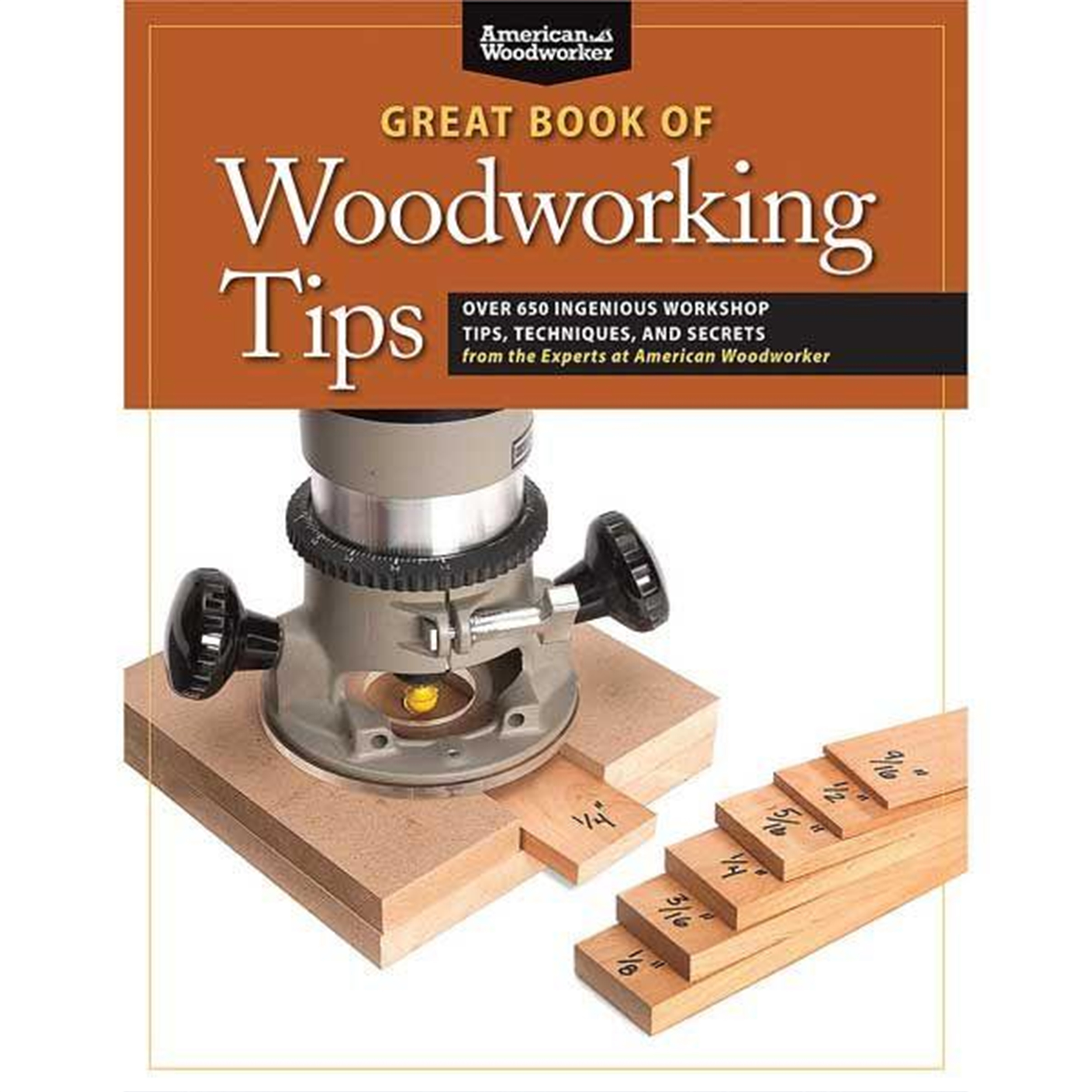 Great Book Of Woodworking Tips (aww)