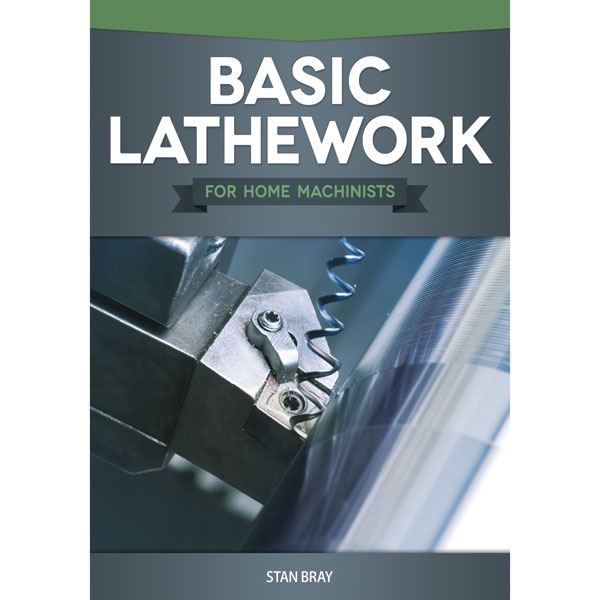 Basic Lathework For Home Machinists